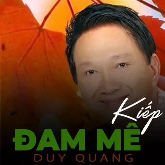 Kiếp đam mê by Duy Quang