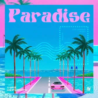 Paradise by Luke Hepworth