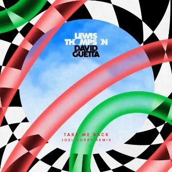 Take Me Back (feat. David Guetta) [Joel Corry Remix] by Lewis Thompson