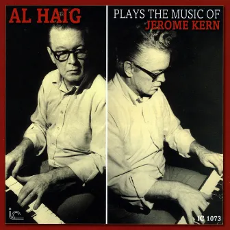 Al Haig Plays the Music of Jerome Kern by Al Haig