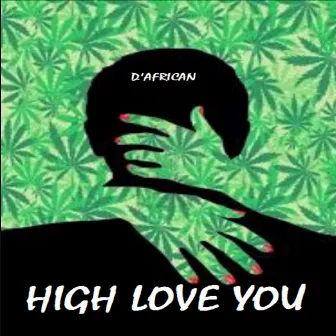 High Love You by D'african