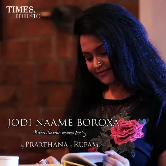 Jodi Naame Boroxa - Single by Prarthana Choudhury