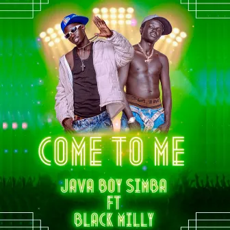 Come to Me by Java Boy Simba