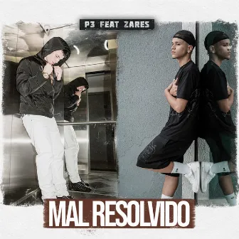 Mal Resolvido by Zares