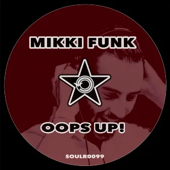 Oops Up! by Mikki Funk