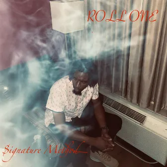 Roll One by $ignature Method