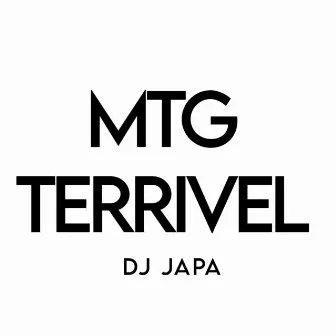 Mtg Terrivel by DJ Japa