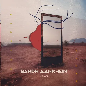 Bandh Aankhein by Siddharth Chopra