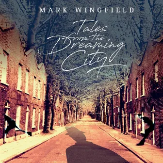 Tales from the Dreaming City by Mark Wingfield