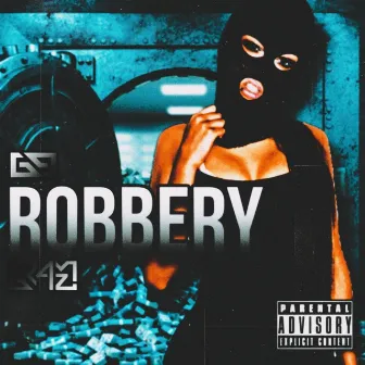 ROBBERY by GRAMZ