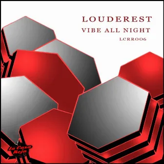 Vibe All Night by Louderest