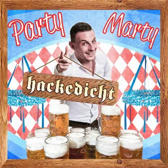 Hacke dicht by Party Marty