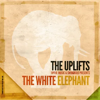 The White Elephant by The Uplifts