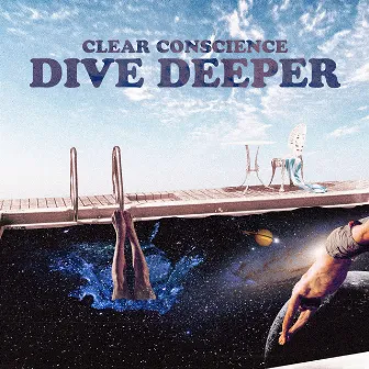 Dive Deeper by Clear Conscience