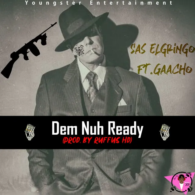 Dem Nuh Ready (feat. Gaacho)