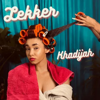 Lekker by Khadijah