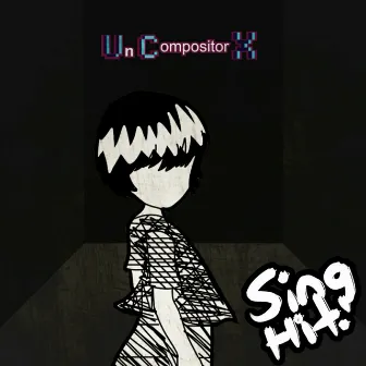 Un Compositor X Ep's: Sing Hit Edition by Un Compositor X