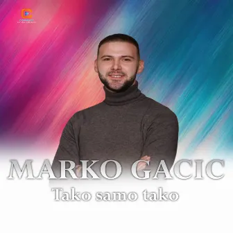 Tako samo tako by Marko Gacic