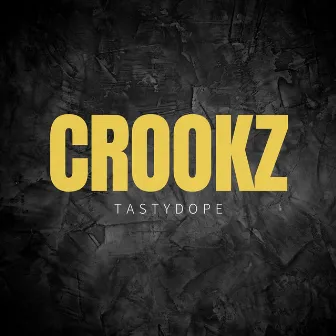 Crookz by TASTYdope