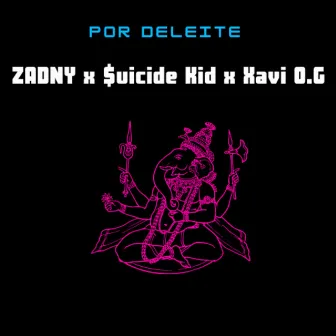 Por Deleite by $uicide Kid