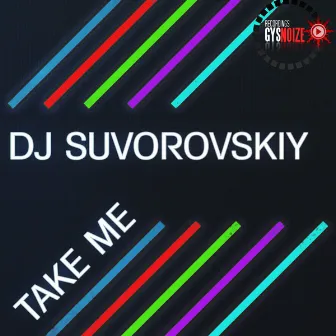 Take Me by DJ Suvorovskiy