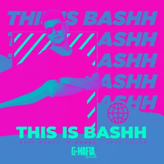 This Is Bashh by Bashh