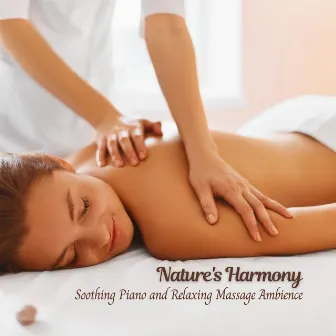 Nature's Harmony: Soothing Piano and Relaxing Massage Ambience by Sound of the Wilderness