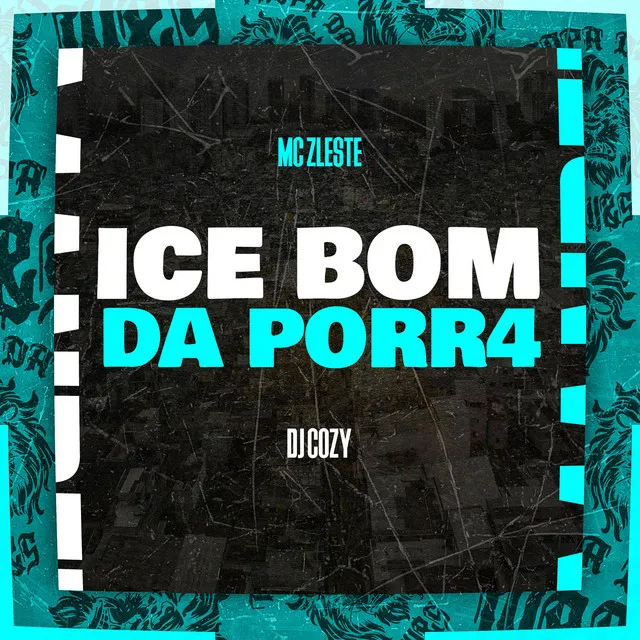 Ice Bom da Porr4