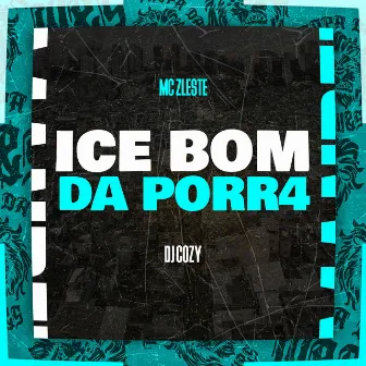 Ice Bom da Porr4 by Mc Zleste