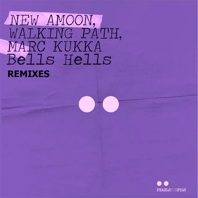 Bells Hells (Remixes) - R2020 Extended