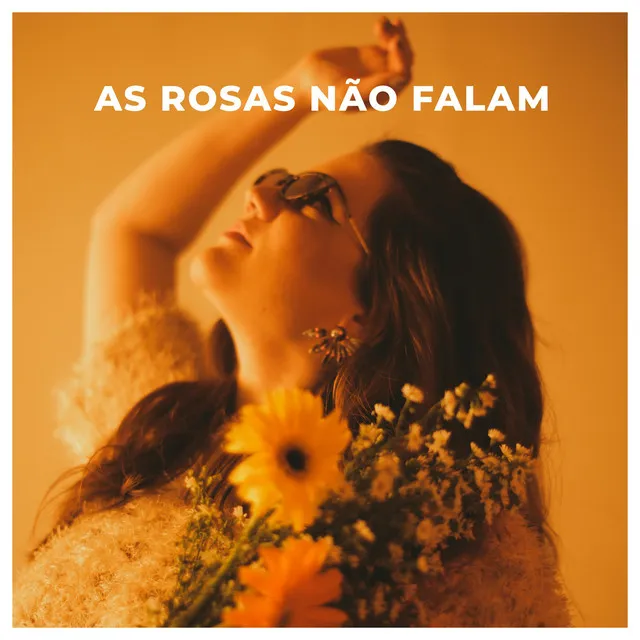 As Rosas Não Falam