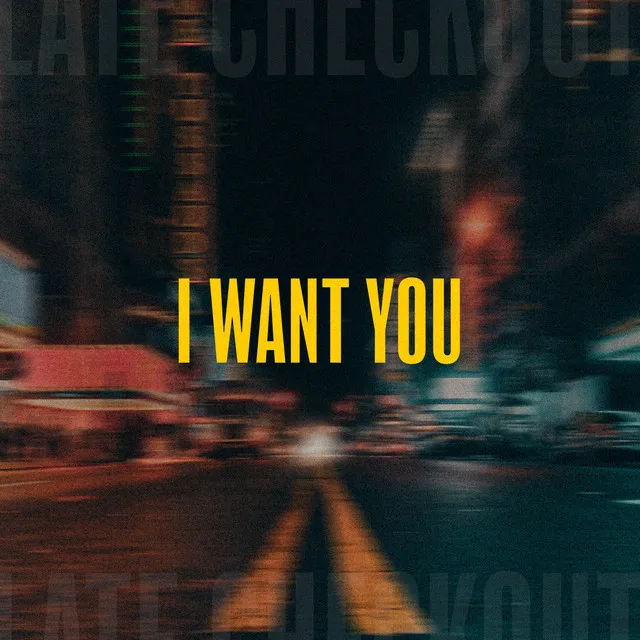 I Want You