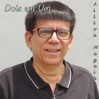 Dois em Um by Ailton Magalhães