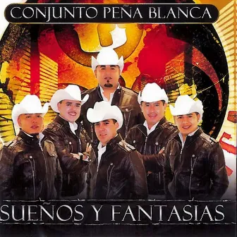 Sueños y Fantasias by Conjunto Peña Blanca