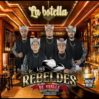 La Botella by Los Rebeldes de Ovalle