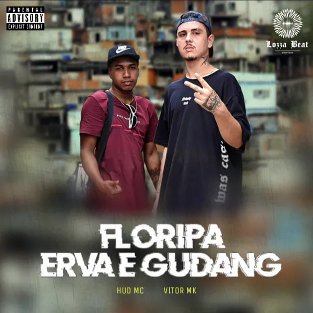 Floripa, Erva e Gudang