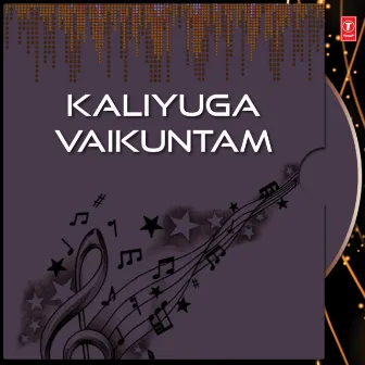 Kaliyuga Vaikuntam by Parupalli Ranganath