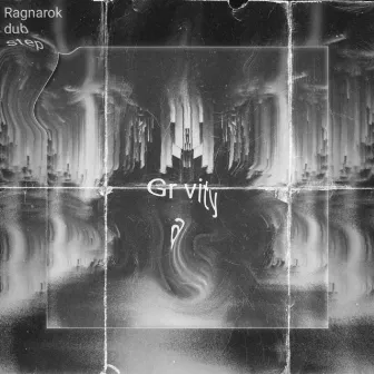 Gravity by Ragnarok dubstep