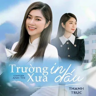 Trường Xưa In Dấu by Thanh Trúc