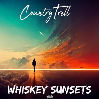 Whiskey Sunsets by CountryTrell