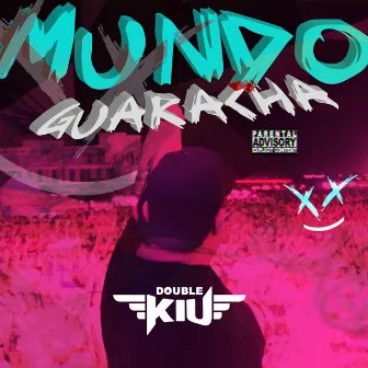 Mundo Guaracha by Double Kiu