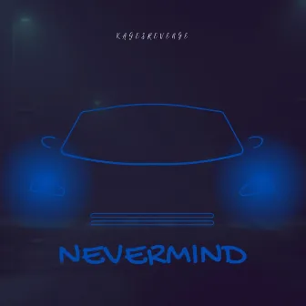 Nevermind by Kagesrevenge