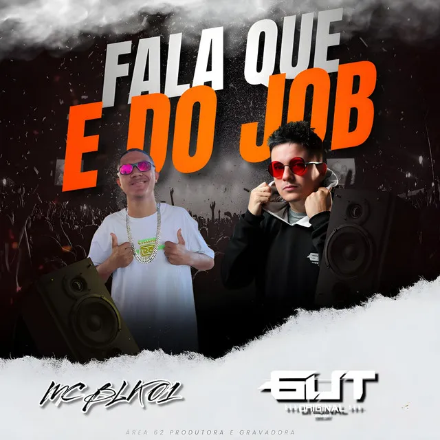 Fala Que É do Job