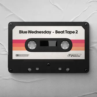 Beat Tape 2 by Blue Wednesday