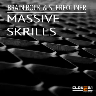 Massive Skrills by Brain Rock & Stereoliner