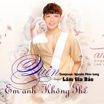 Quên Em, Anh Không Thể by SOUND HIT