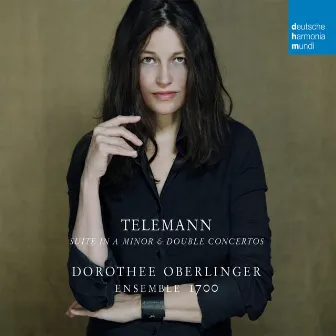 Telemann: Suite in A Minor & Double Concertos by Dorothee Oberlinger