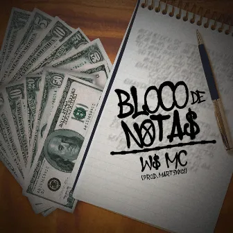 Bloco de Notas by W$ MC