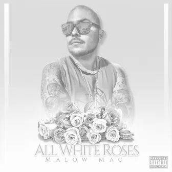 All White Roses by Malow Mac