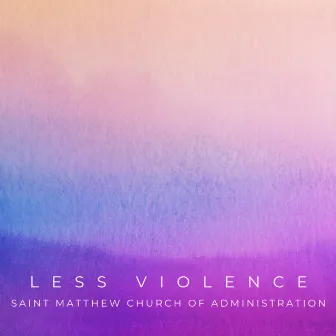 Less Violence by SW